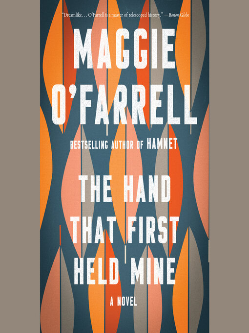 Title details for The Hand That First Held Mine by Maggie O'Farrell - Available